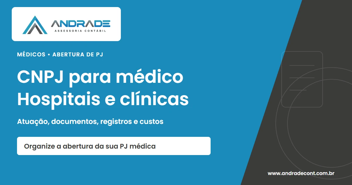 CNPJ para médico: abertura da PJ para atender hospitais e clínicas — Andrade Contabilidade